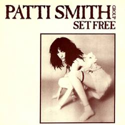 Patti Smith : Set Free
